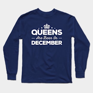 Queens Are Born In December Long Sleeve T-Shirt